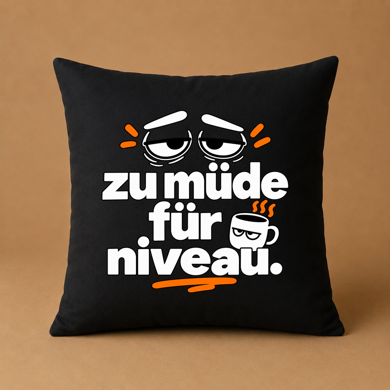 Kissenhülle „zu müde für niveau.“