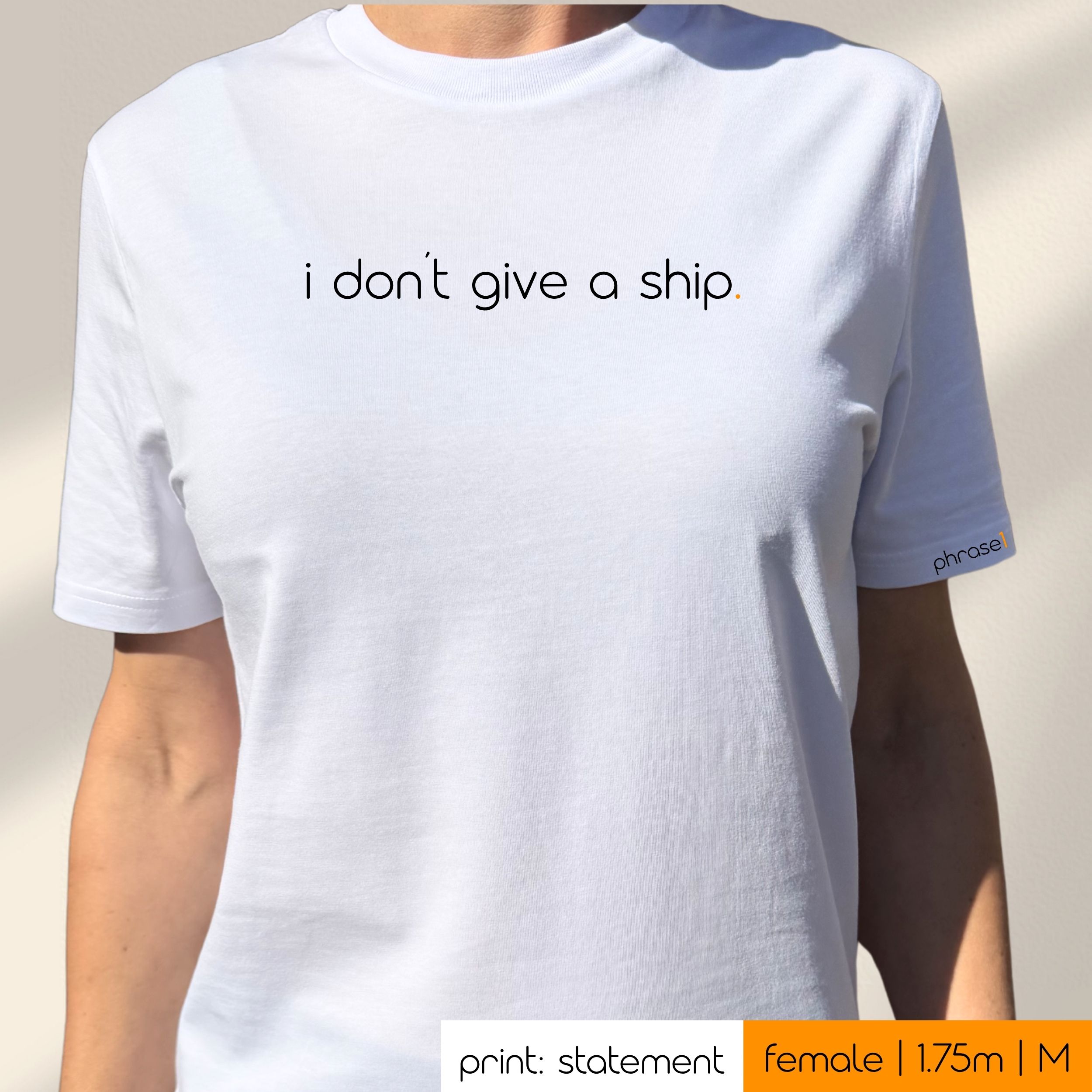 Premium T-Shirt mit Spruch "i don't give a ship." Premium T-Shirt mit Spruch "i don't give a ship."