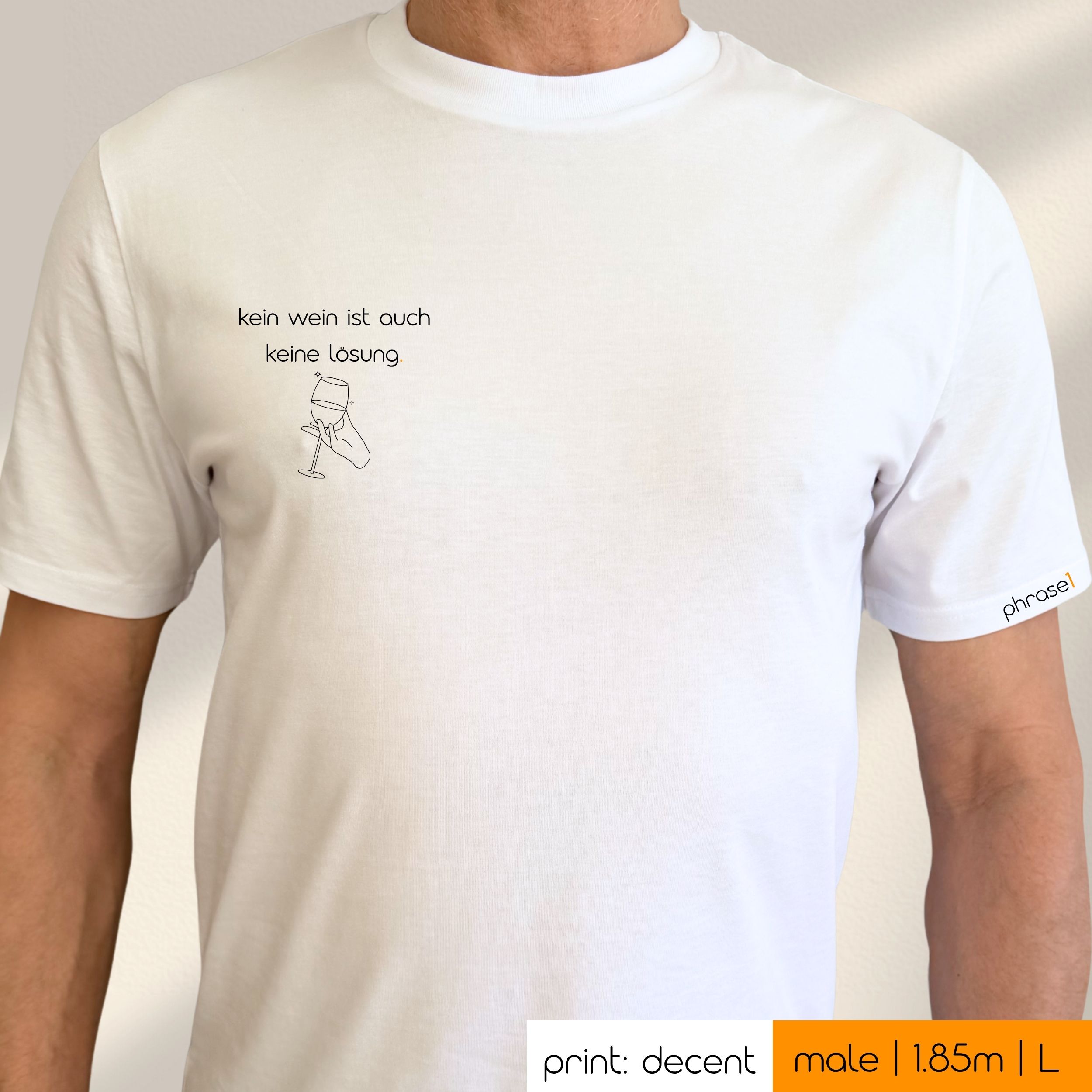 Premium T-Shirt mit Spruch "kein wein ist auch keine lösung.“ Premium T-Shirt mit Spruch "kein wein ist auch keine lösung.“