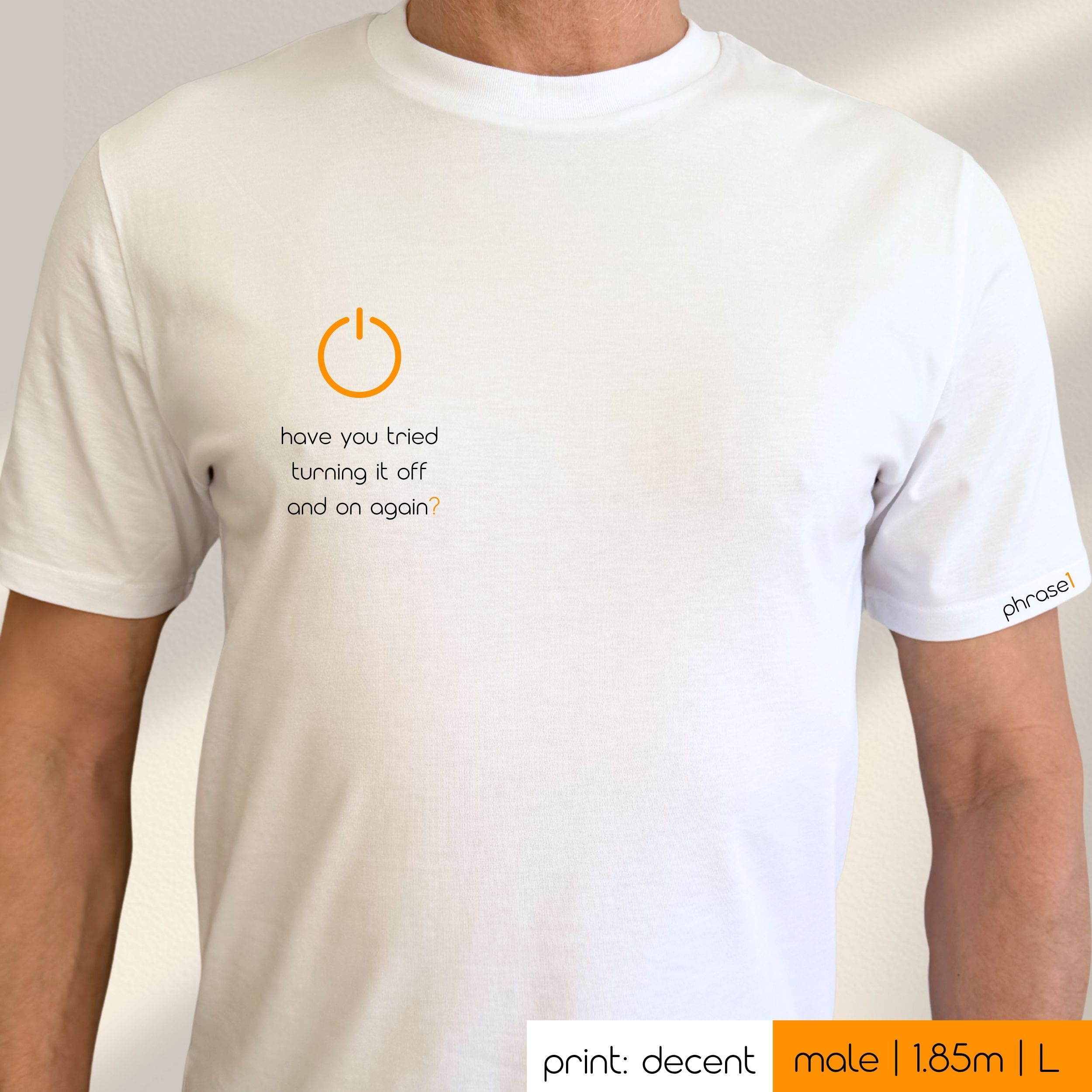 Premium T-Shirt mit Spruch und Visual "have you tried turning it off and on again?" Premium T-Shirt mit Spruch und Visual "have you tried turning it off and on again?"