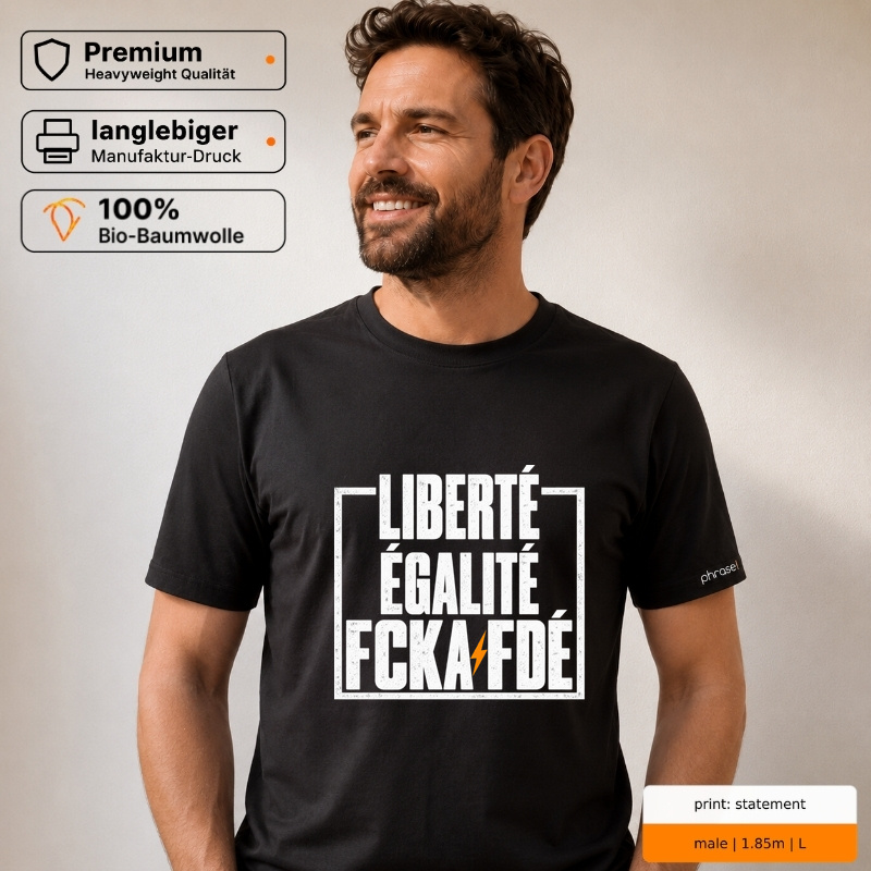 LIBERTÉ ÉGALITÉ FCKAFDÉ – Premium T-Shirt LIBERTÉ ÉGALITÉ FCKAFDÉ – Premium T-Shirt