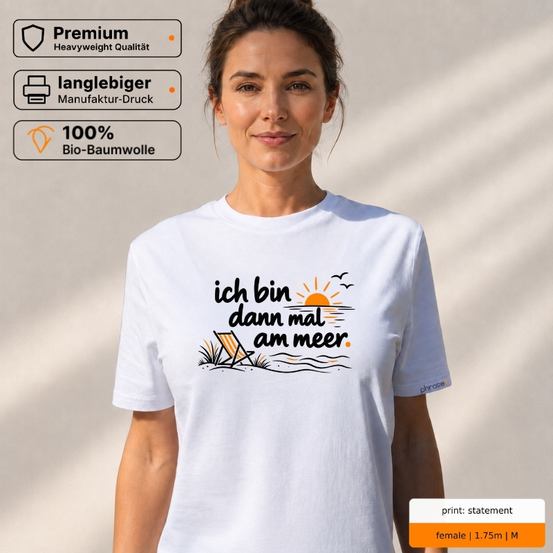 Premium T-Shirt mit „ich bin dann mal am meer.“ Strand-Motiv
