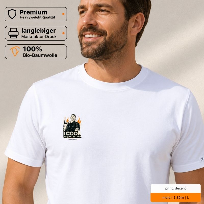 Premium T-Shirt mit Spruch "I COOK as good as i look. I can’t cook“ und Visual Koch