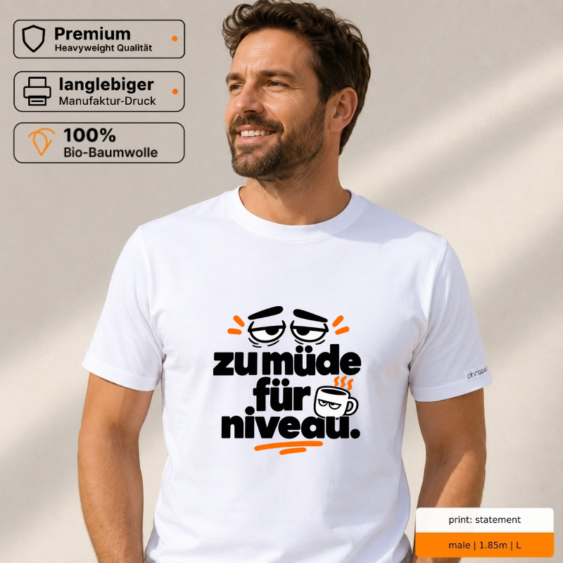 Premium T-Shirt „zu müde für niveau.“