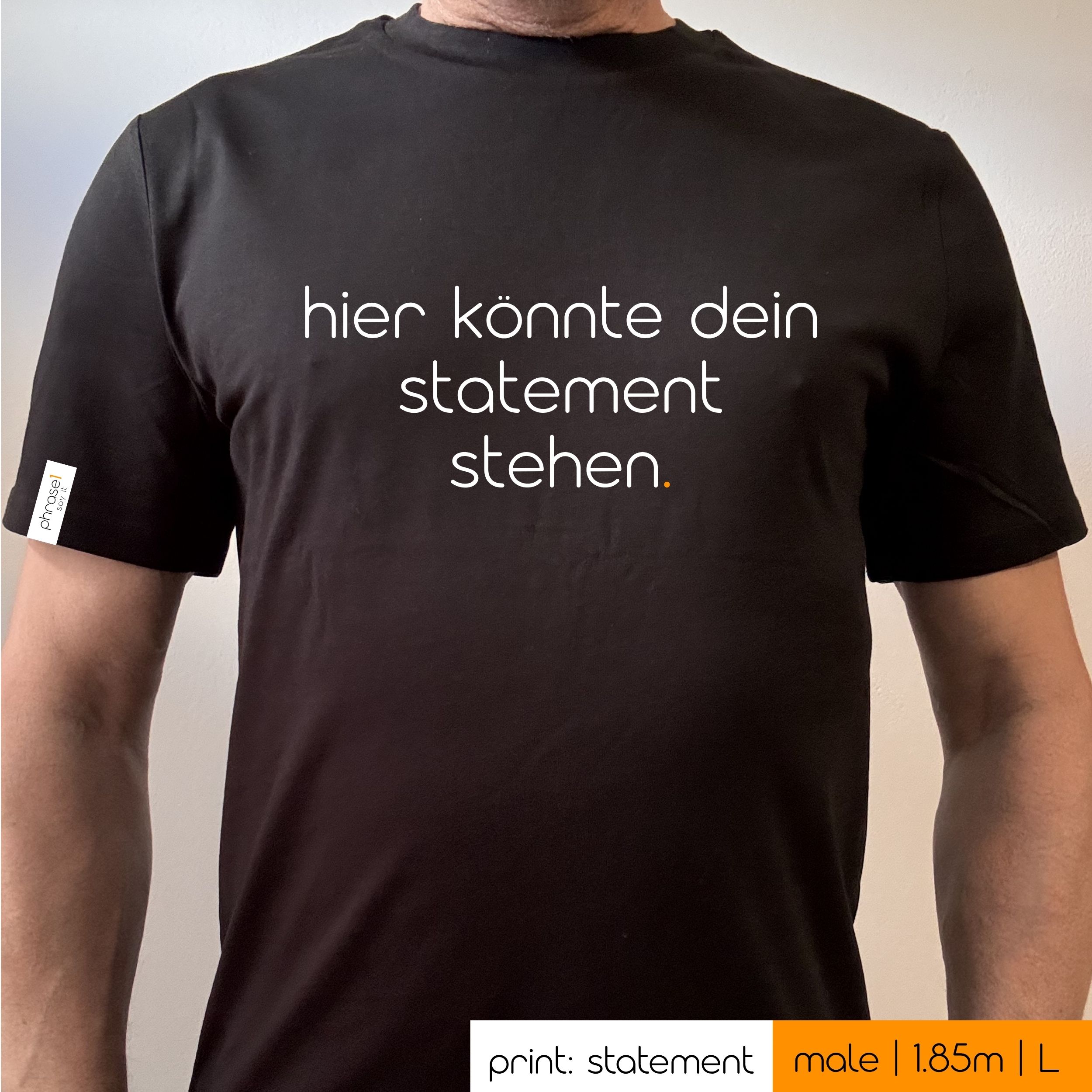 Premium T-Shirt mit Spruch "hier könnte dein statement stehen." Premium T-Shirt mit Spruch "hier könnte dein statement stehen."