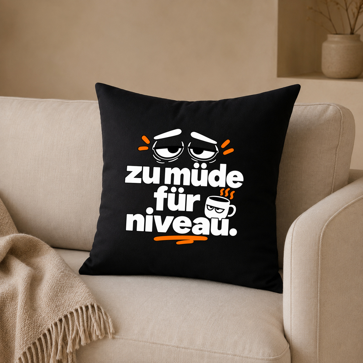 Kissenhülle „zu müde für niveau.“