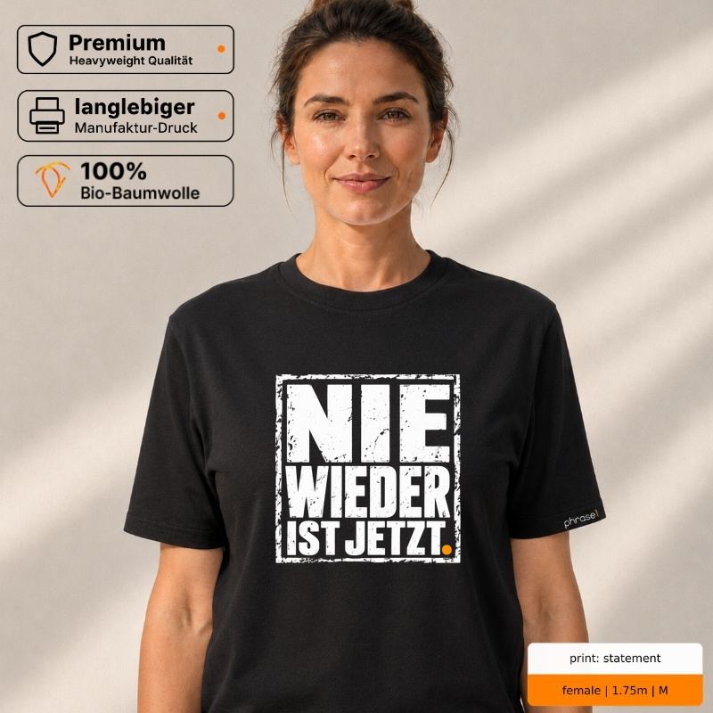 Premium T-Shirt "NIE WIEDER IST JETZT."