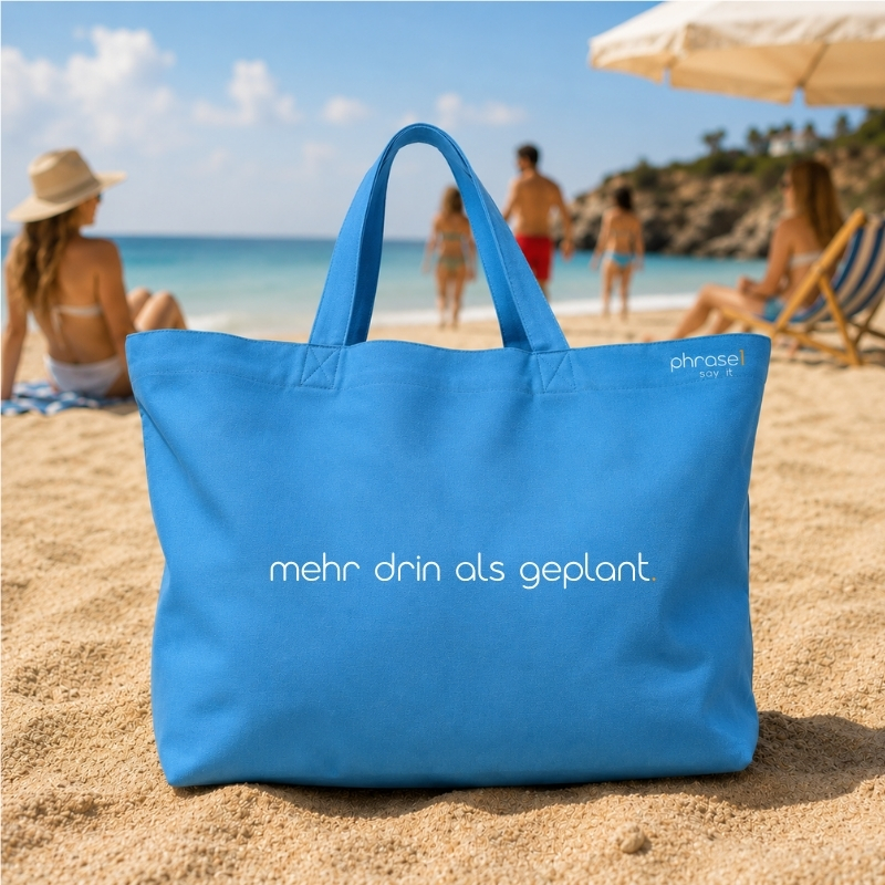 Beach Bag / Big Shopper mit „mehr drin als geplant.“ Statement