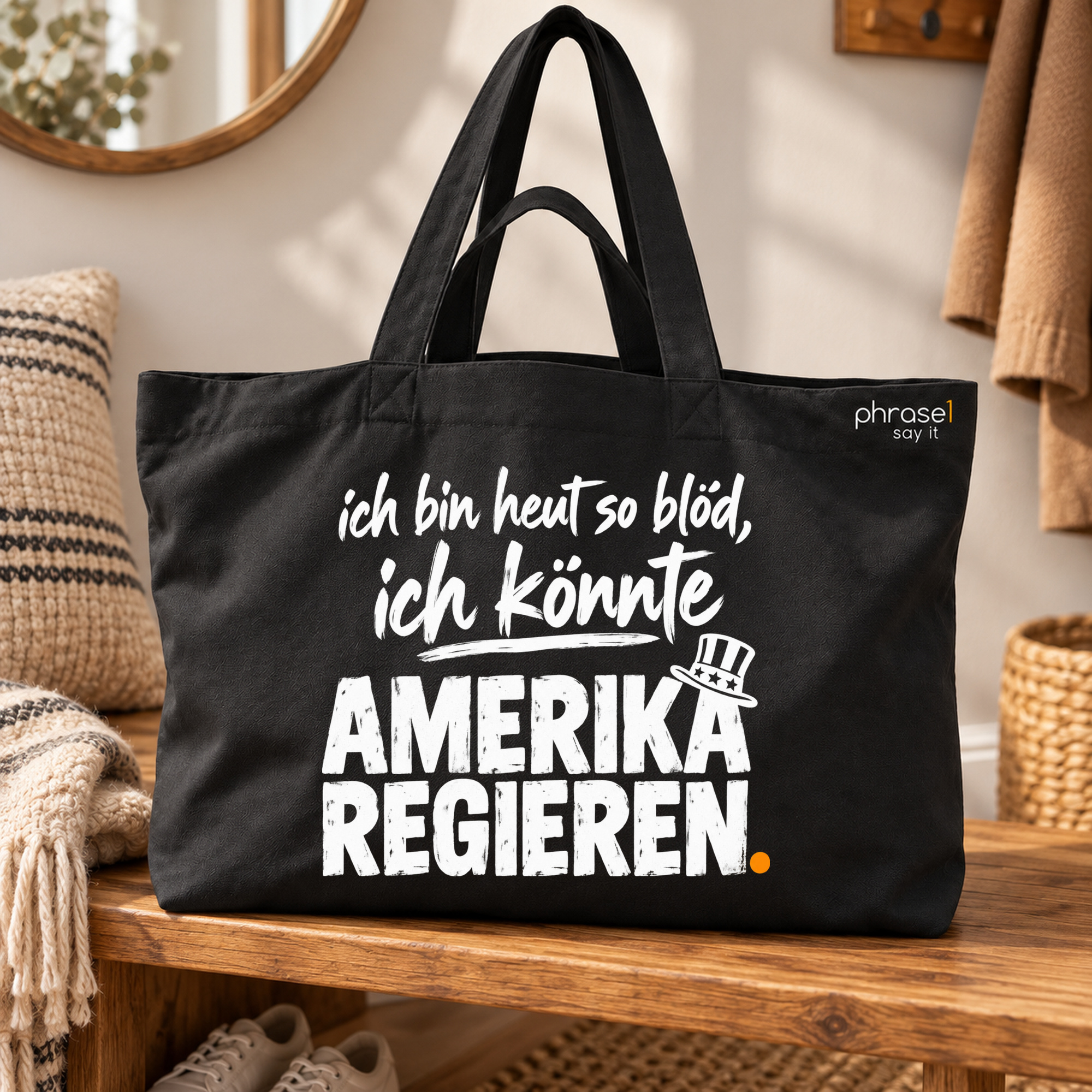 ich bin heut so blöd, ich könnte AMERIKA REGIEREN. – Big Shopper