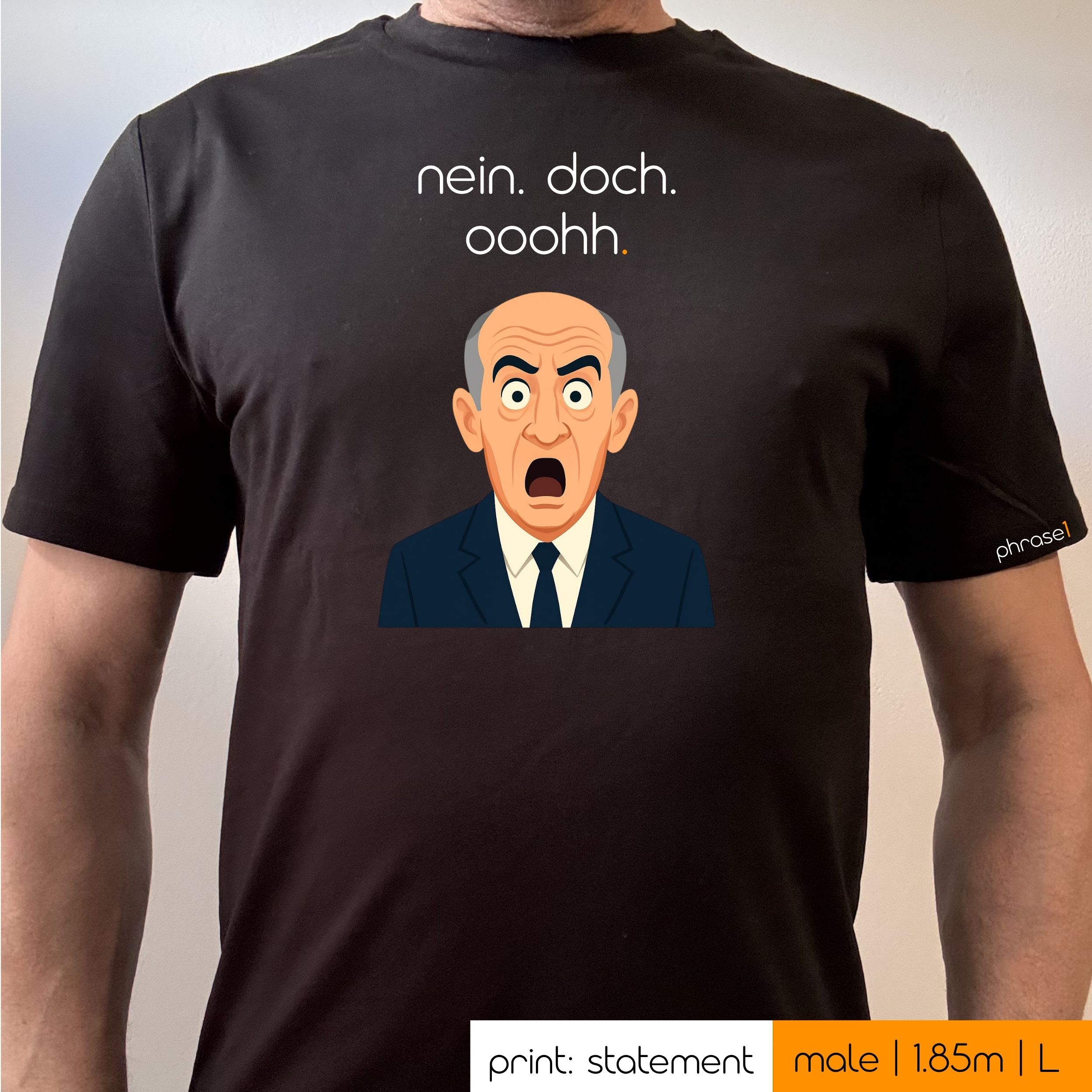 Premium T-Shirt mit Spruch "nein. doch. oohh." und Visual Louis de Funés Premium T-Shirt mit Spruch "nein. doch. oohh." und Visual Louis de Funés