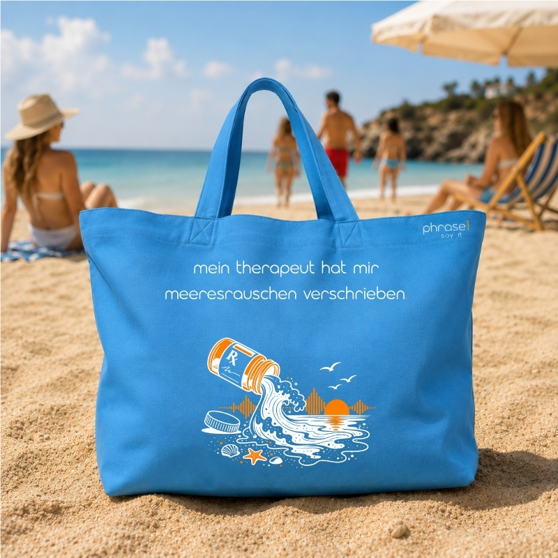Beach Bag / Big Shopper mit „mein therapeut hat mir meeresrauschen verschrieben.“ Motiv Beach Bag / Big Shopper mit „mein therapeut hat mir meeresrauschen verschrieben.“ Motiv