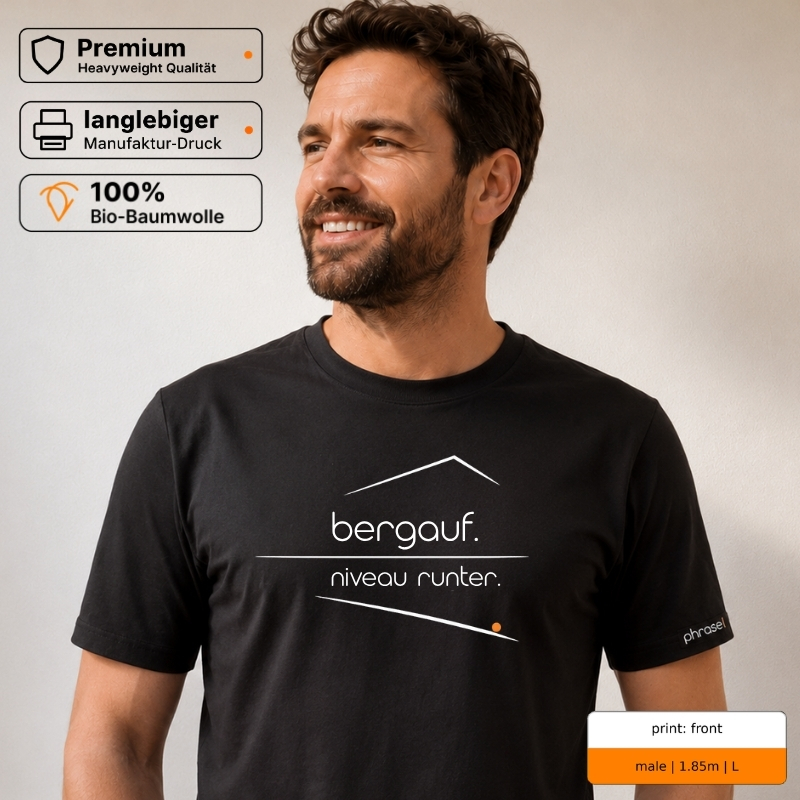 Premium T-Shirt mit „bergauf. niveau runter.“ Statement