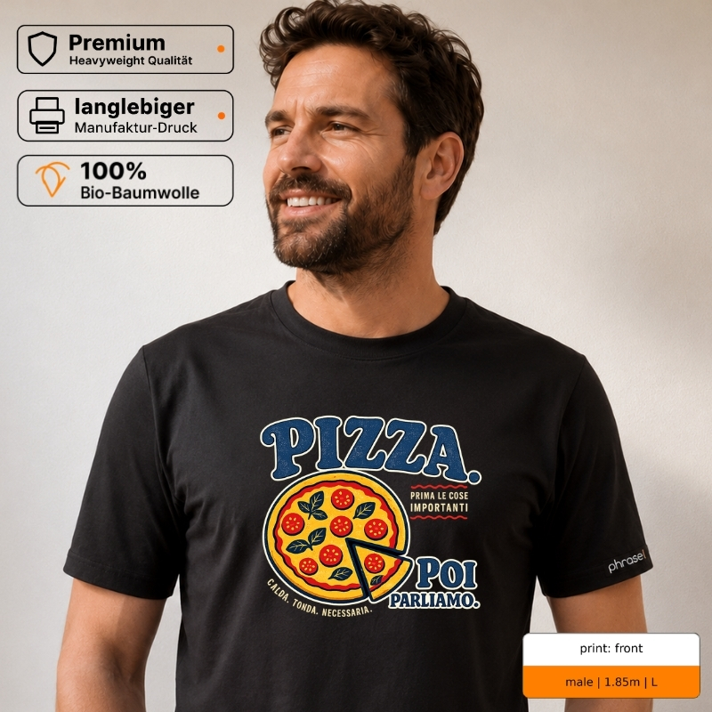 Premium T-Shirt mit „PIZZA. PRIMA LE COSE IMPORTANTI. POI PARLIAMO.“ Italo-Motiv Premium T-Shirt mit „PIZZA. PRIMA LE COSE IMPORTANTI. POI PARLIAMO.“ Italo-Motiv