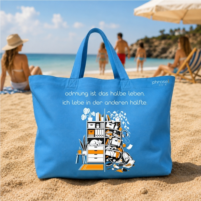 Beach Bag / Big Shopper mit „ordnung ist das halbe leben. ich lebe in der anderen hälfte.“ Motiv Beach Bag / Big Shopper mit „ordnung ist das halbe leben. ich lebe in der anderen hälfte.“ Motiv