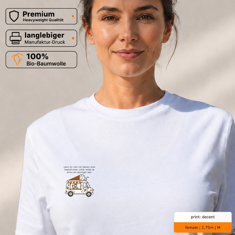 Premium T-Shirt mit „wenn du mich mit deinem auto beeindrucken willst, sollte es schon ein eiswagen sein.“ Statement Premium T-Shirt mit „wenn du mich mit deinem auto beeindrucken willst, sollte es schon ein eiswagen sein.“ Statement