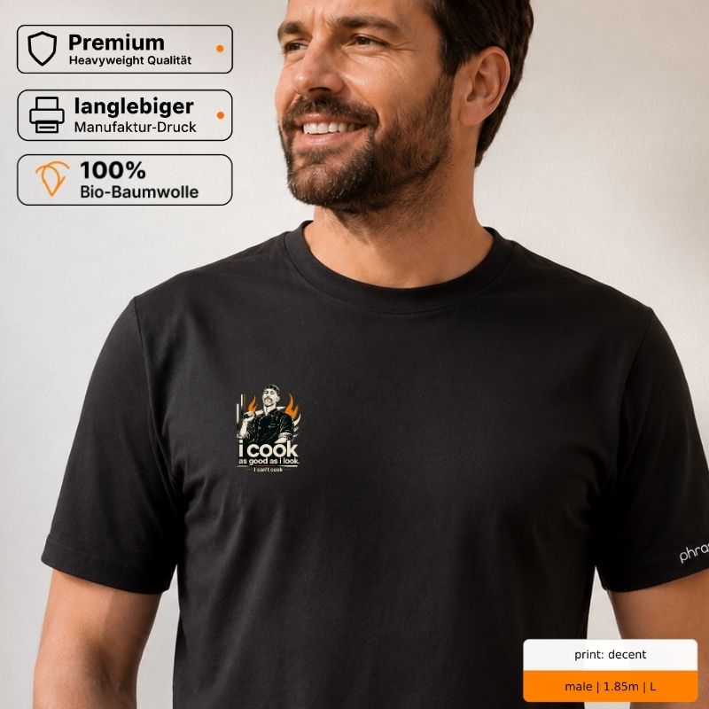 Premium T-Shirt mit Spruch "I COOK as good as i look. I can’t cook“ und Visual Koch Premium T-Shirt mit Spruch "I COOK as good as i look. I can’t cook“ und Visual Koch