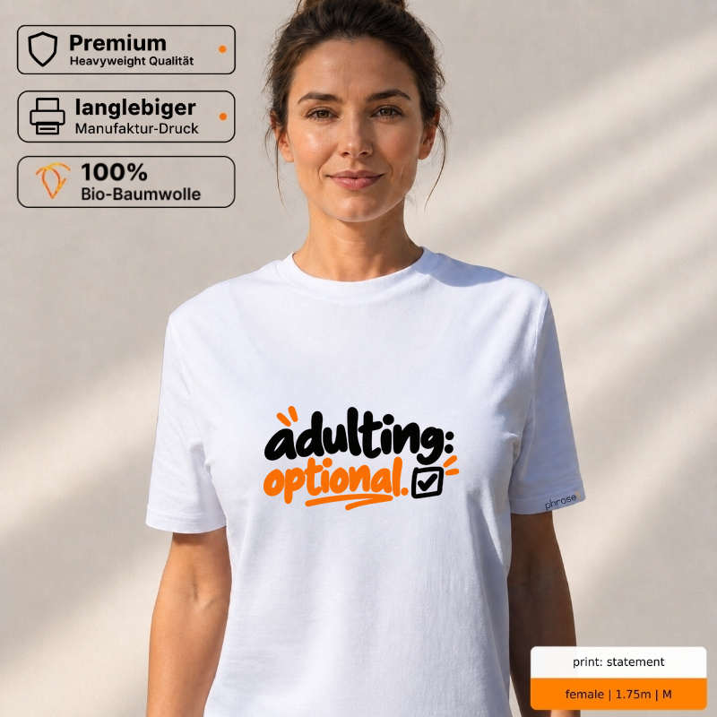Premium T-Shirt „adulting optional.“