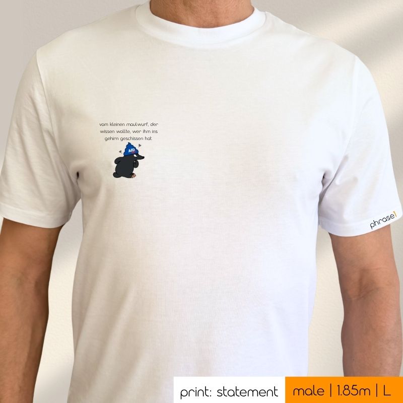 Premium T-Shirt mit Spruch „vom kleinen maulwurf, der wissen wollte, wer ihm ins gehirn geschissen hat." mit Visual Premium T-Shirt mit Spruch „vom kleinen maulwurf, der wissen wollte, wer ihm ins gehirn geschissen hat." mit Visual