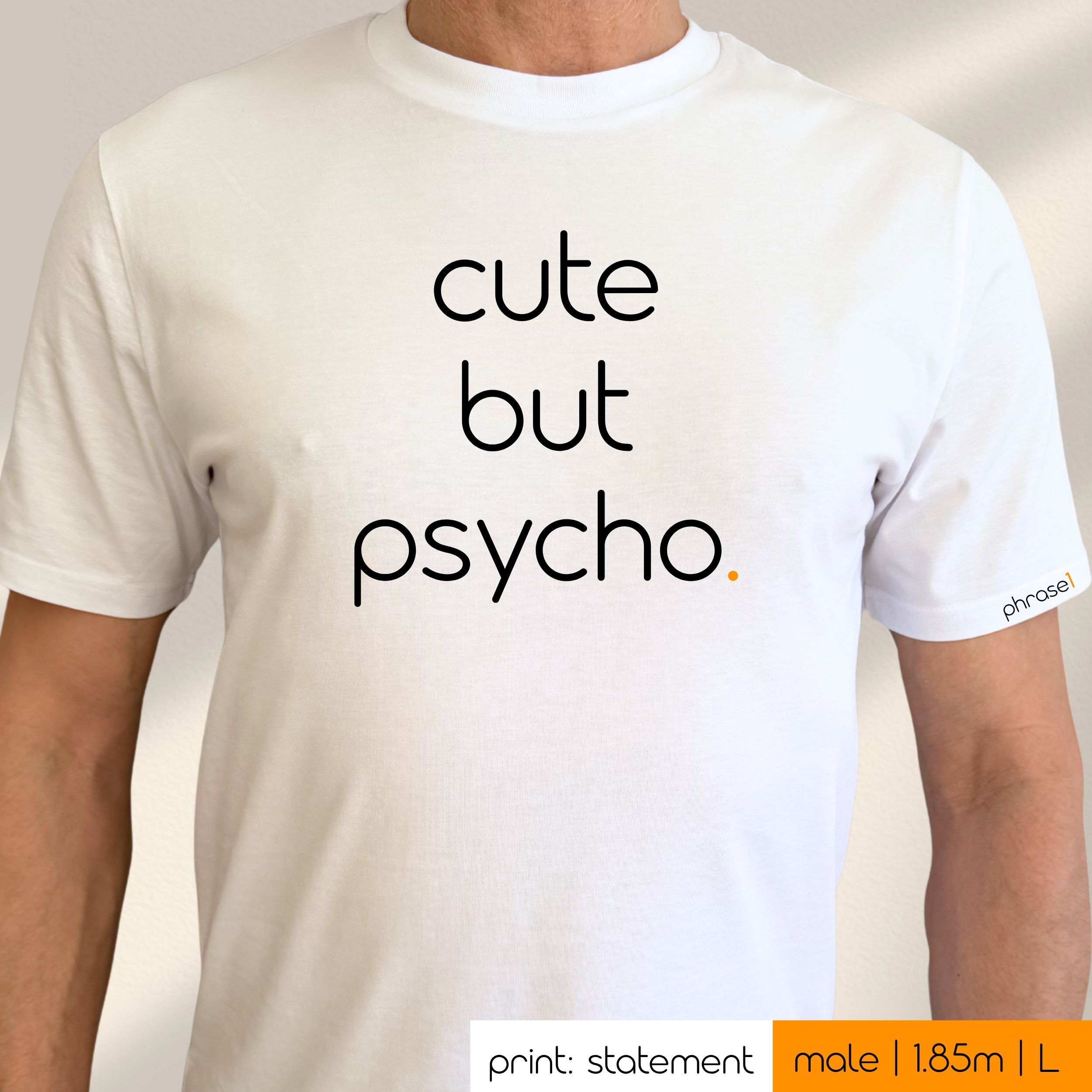 Premium T-Shirt mit Spruch „cute but psycho." Premium T-Shirt mit Spruch „cute but psycho."