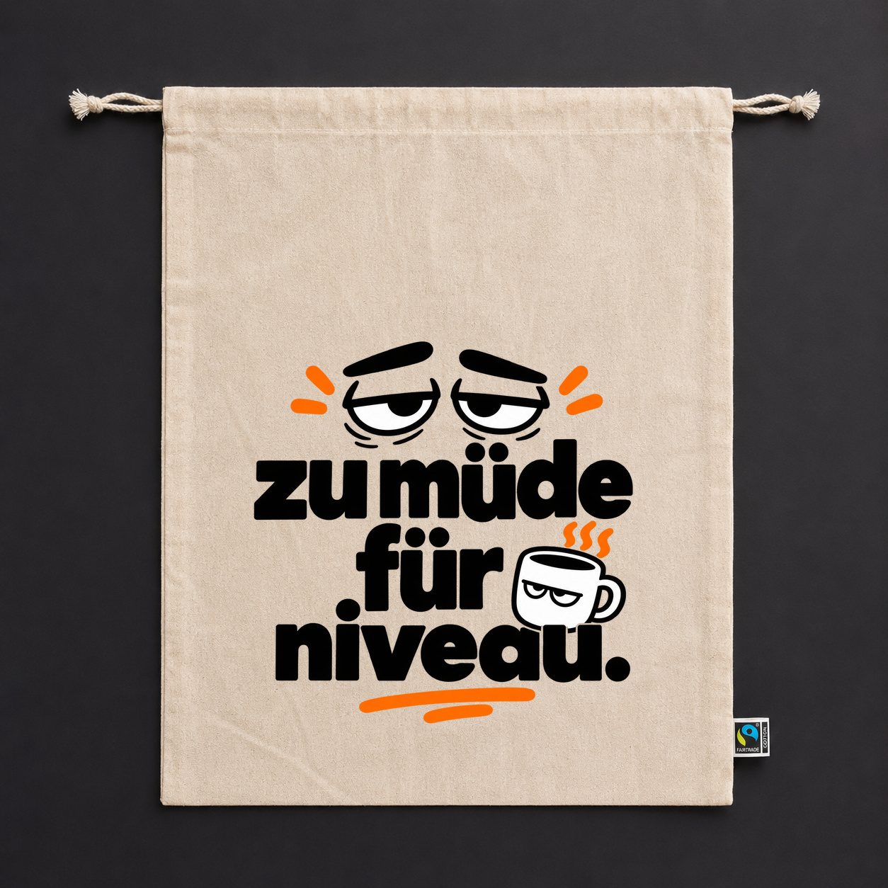 Zuziehbeutel „zu müde für niveau.“