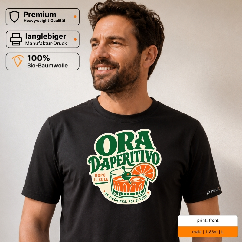 Premium T-Shirt mit „ORA D’APERITIVO“ Italo-Motiv und Backprint „la dolce vita“ Premium T-Shirt mit „ORA D’APERITIVO“ Italo-Motiv und Backprint „la dolce vita“