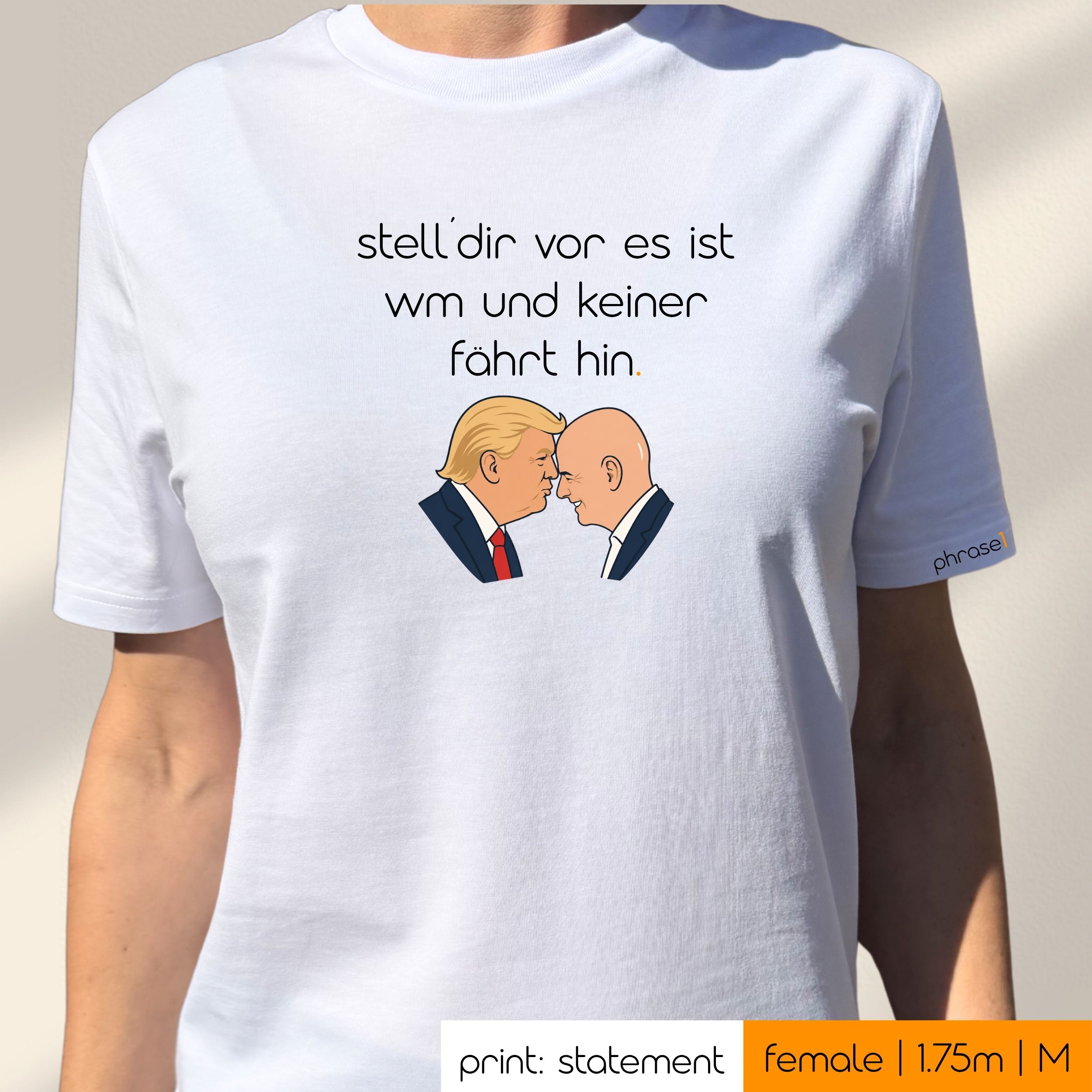 Premium T-Shirt mit Spruch "stell´dir vor es ist wm und keiner fährt hin" und Visual Trump-Infantino