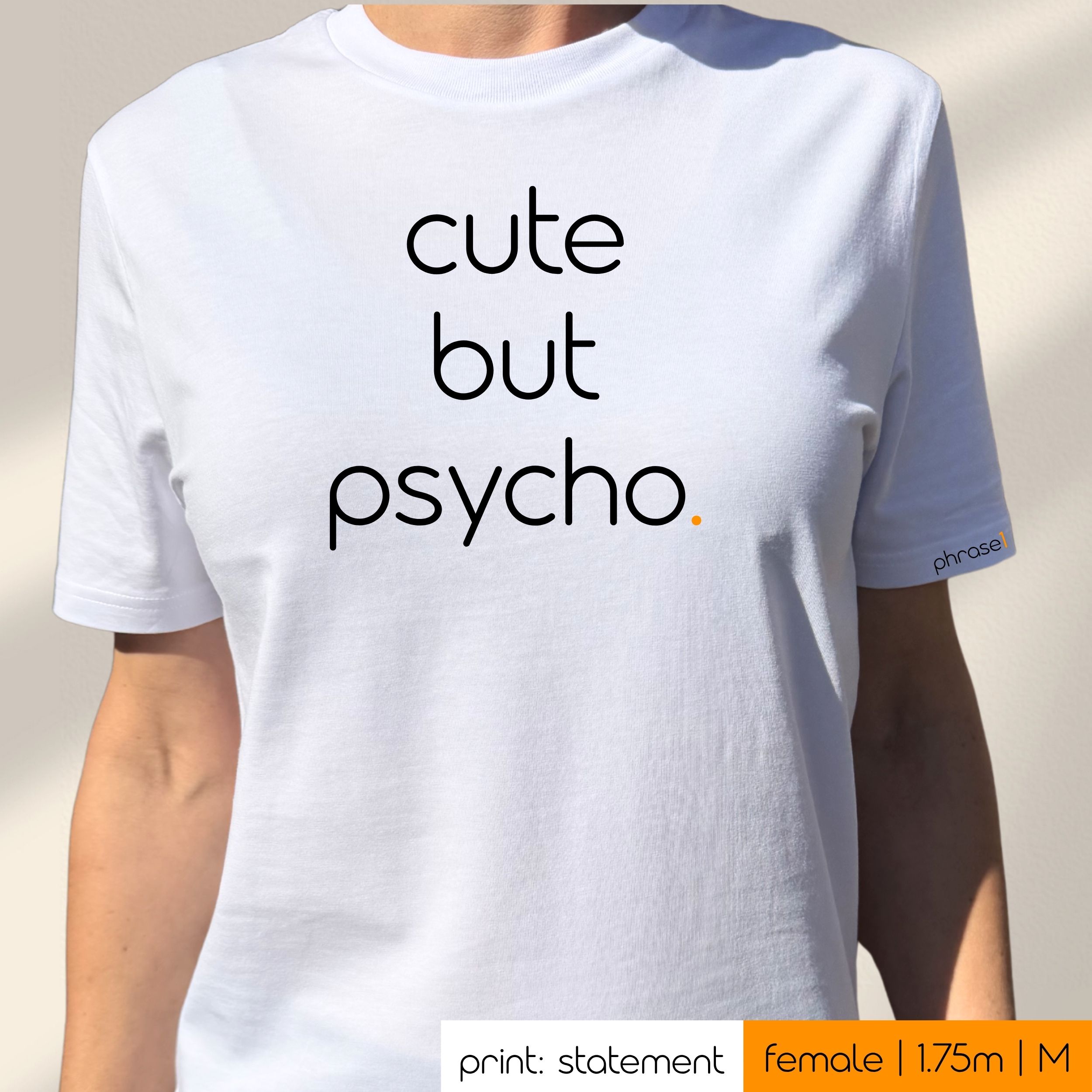Premium T-Shirt mit Spruch „cute but psycho."