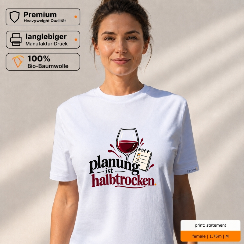 Premium T-Shirt "planung ist halbtrocken." Premium T-Shirt "planung ist halbtrocken."