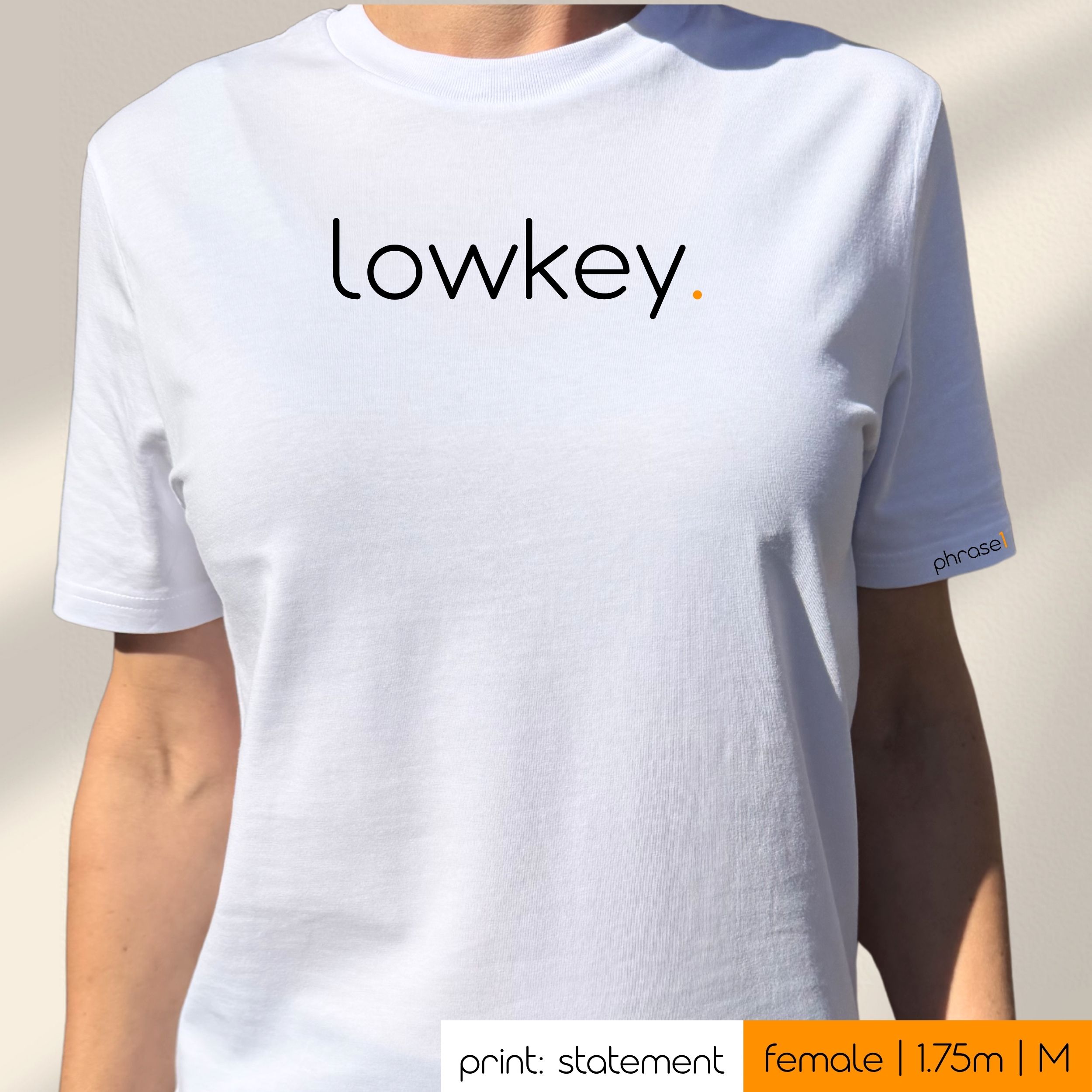 Premium T-Shirt mit Spruch "lowkey." Premium T-Shirt mit Spruch "lowkey."