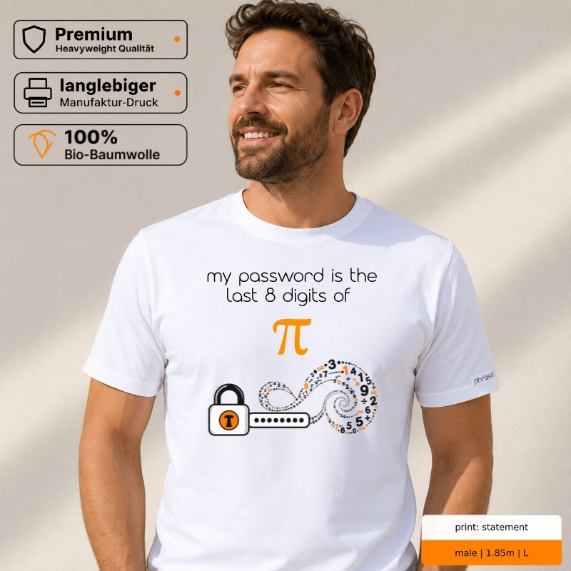 Premium T-Shirt „my password is the last 8 digits of π.“