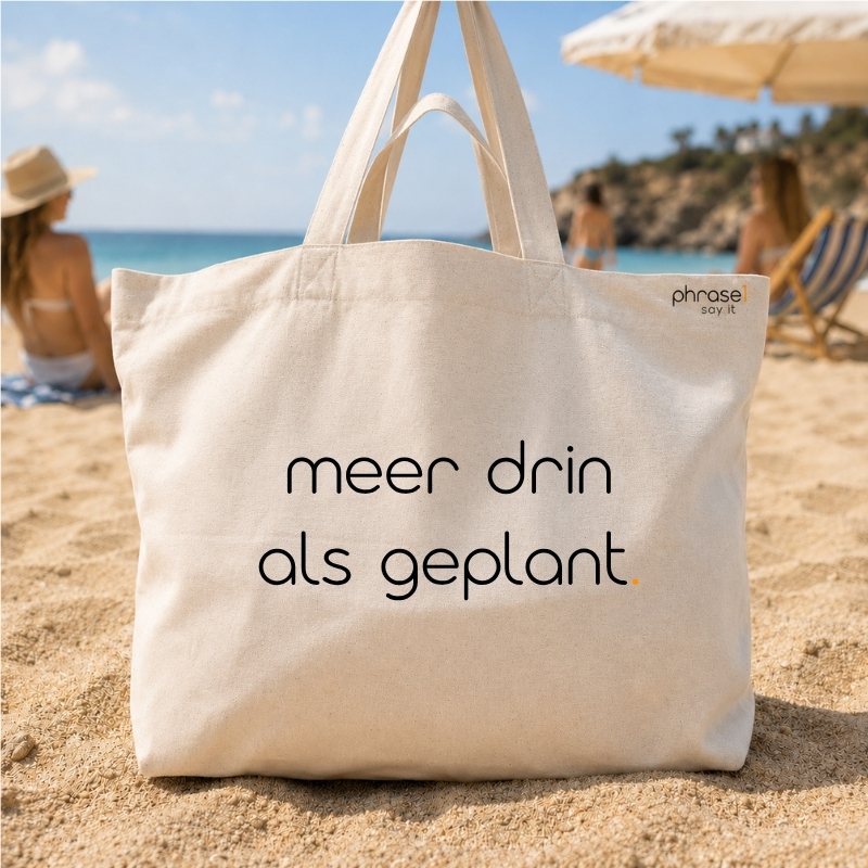 Beach Bag / Big Shopper mit „mehr drin als geplant.“ Statement