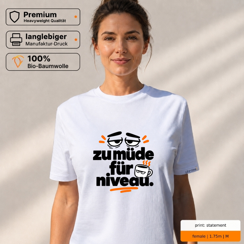Premium T-Shirt „zu müde für niveau.“ Premium T-Shirt „zu müde für niveau.“
