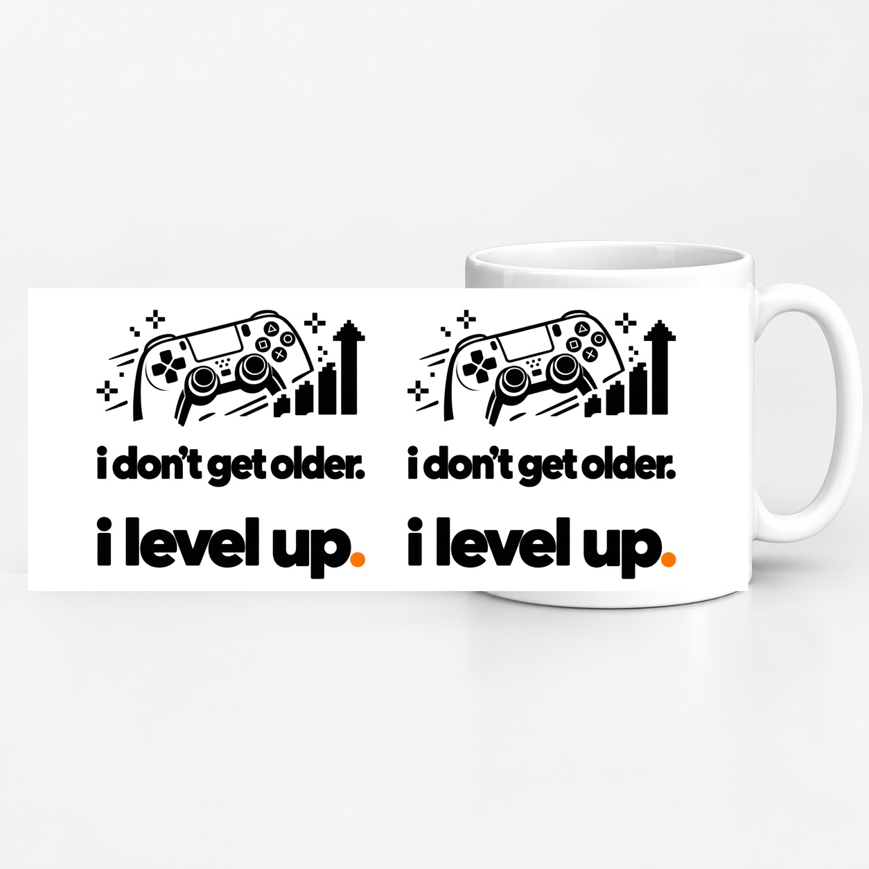 Tasse „i don't get older. i level up.“