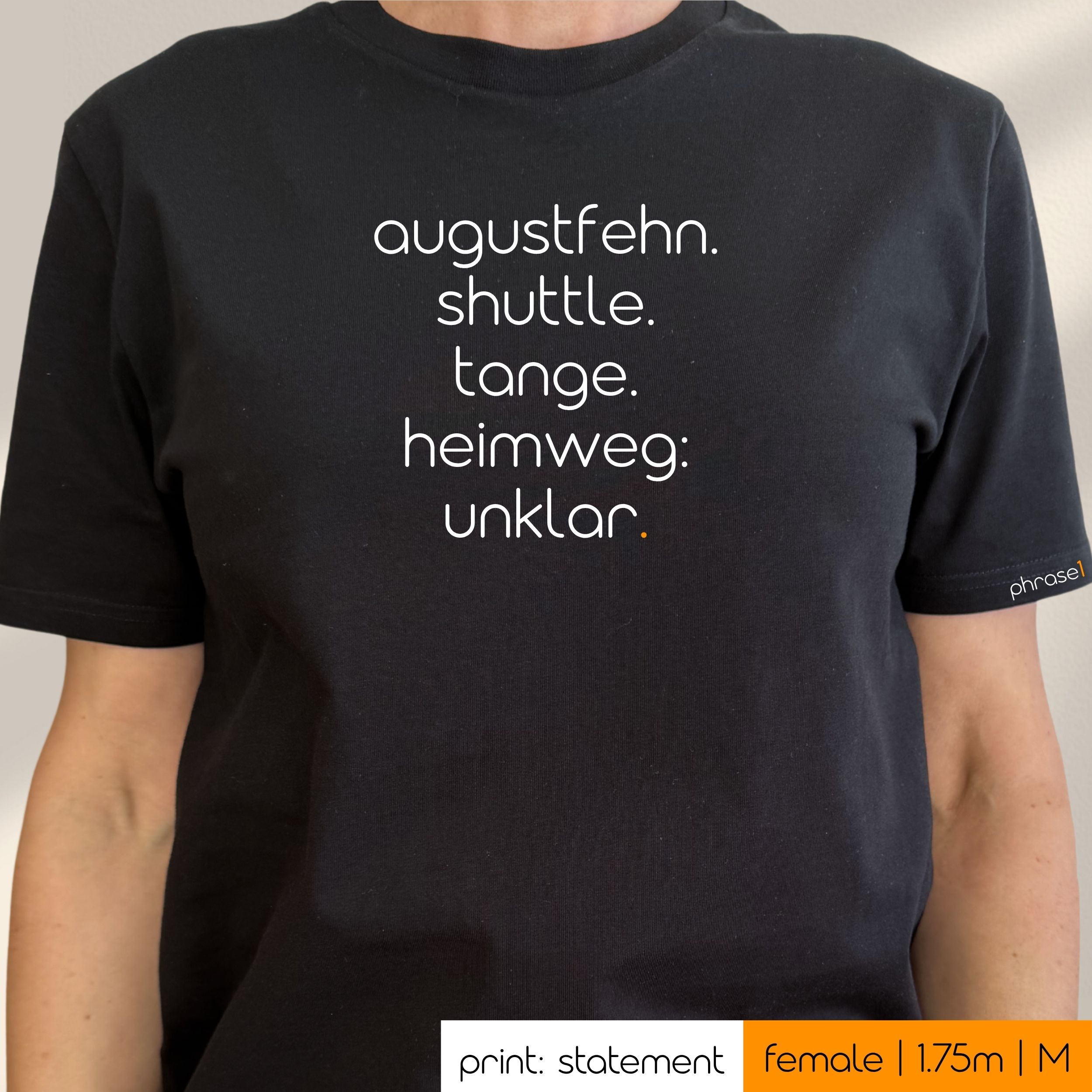 Premium T-Shirt mit Spruch "Augustfehn. Shuttle. Tange. Heimweg: unklar." Premium T-Shirt mit Spruch "Augustfehn. Shuttle. Tange. Heimweg: unklar."