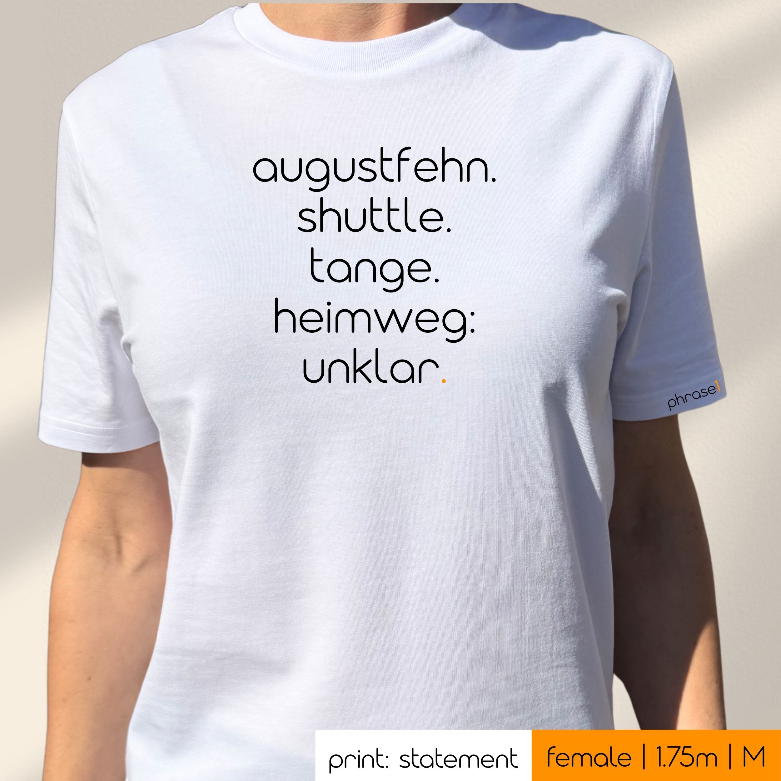 Premium T-Shirt mit Spruch "Augustfehn. Shuttle. Tange. Heimweg: unklar." Premium T-Shirt mit Spruch "Augustfehn. Shuttle. Tange. Heimweg: unklar."
