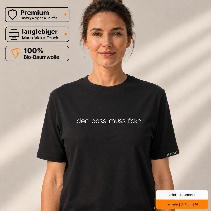 Premium T-Shirt mit Spruch "der bass muss fckn."