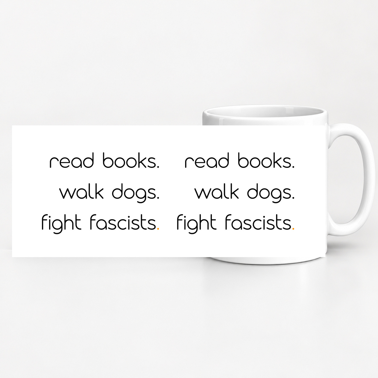 Tasse „read books. walk dogs. fight fascists.“ Tasse „read books. walk dogs. fight fascists.“