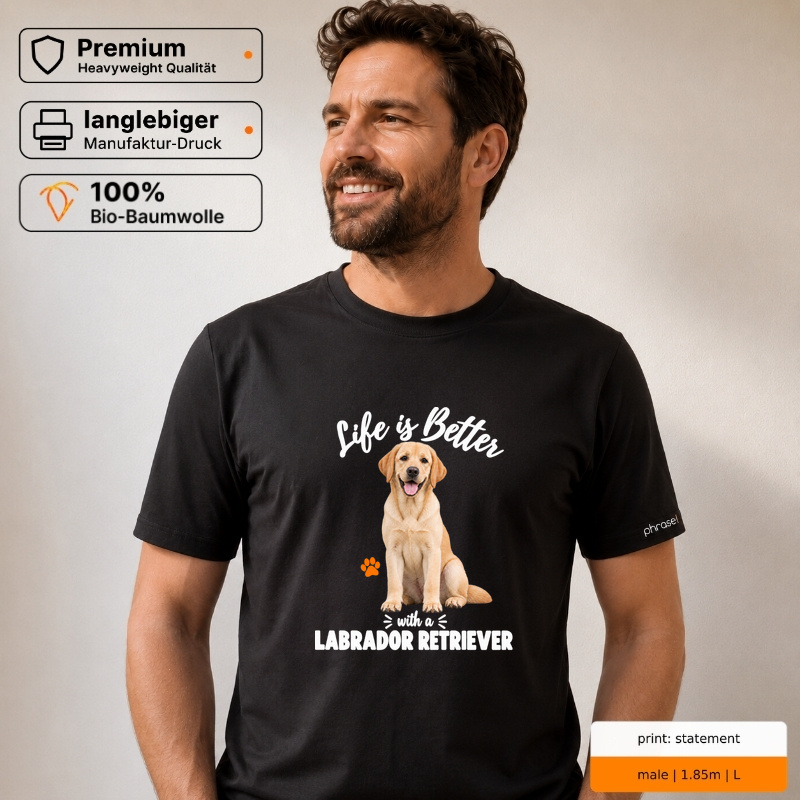 Life is Better with a Labrador Retriever Premium T-Shirt