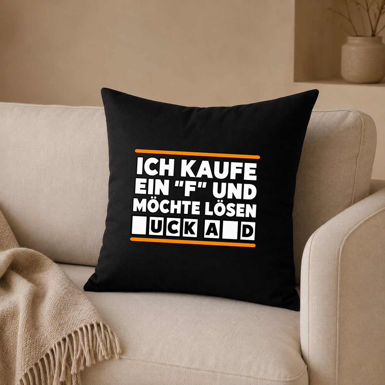 Kissenhülle "Ich kaufe ein F und möchte lösen" Kissenhülle "Ich kaufe ein F und möchte lösen"