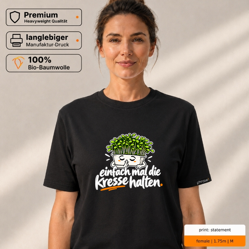Premium T-Shirt "einfach mal die Kresse halten."