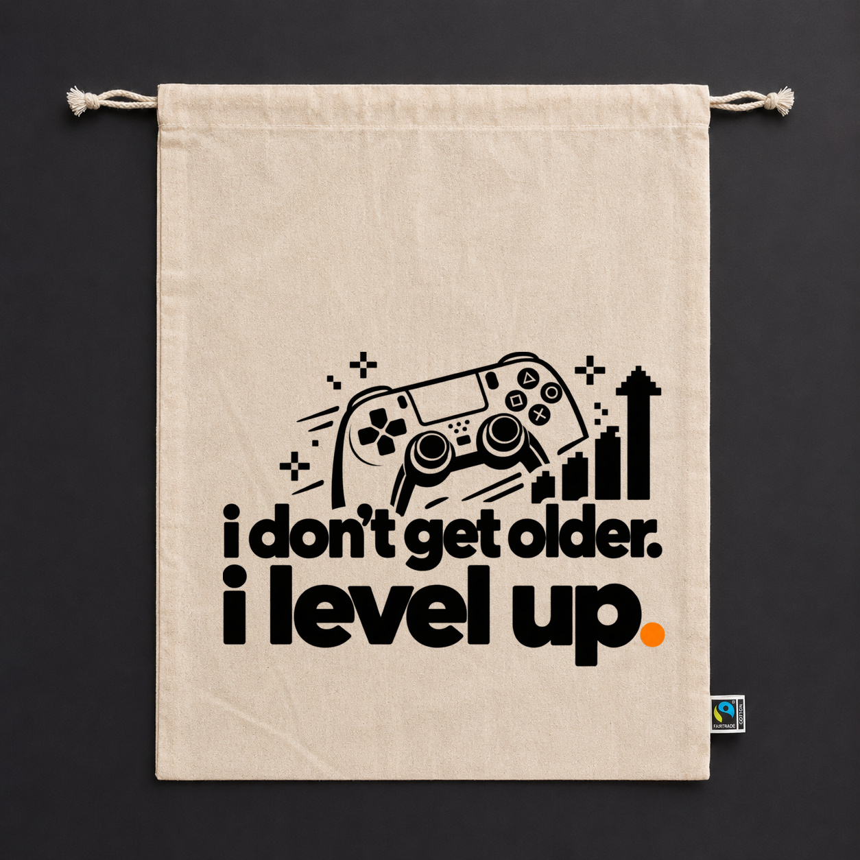Stoffbeutel "i don’t get older. i level up." Stoffbeutel "i don’t get older. i level up."