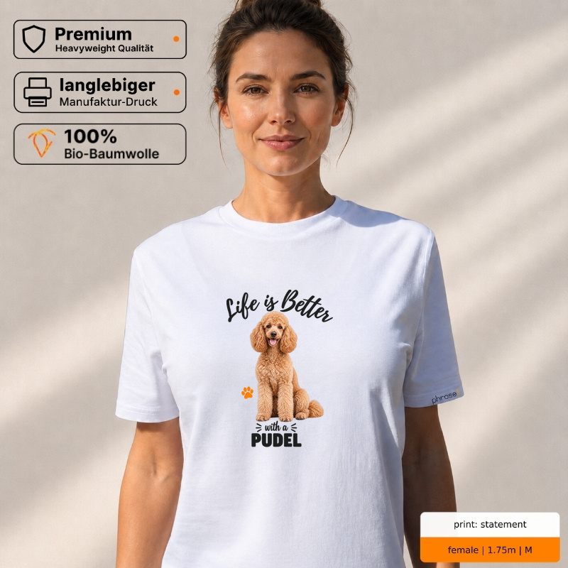 Life is Better with a Pudel – Premium T-Shirt Life is Better with a Pudel – Premium T-Shirt