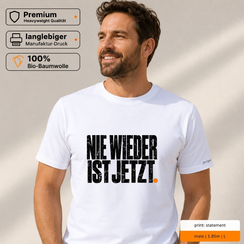 Premium T-Shirt „Nie wieder ist jetzt.“