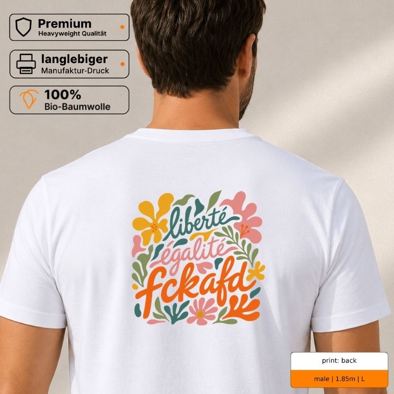 Premium T-Shirt mit Spruch "liberté égalité fckafd*“ Rückenprint und Visual Premium T-Shirt mit Spruch "liberté égalité fckafd*“ Rückenprint und Visual