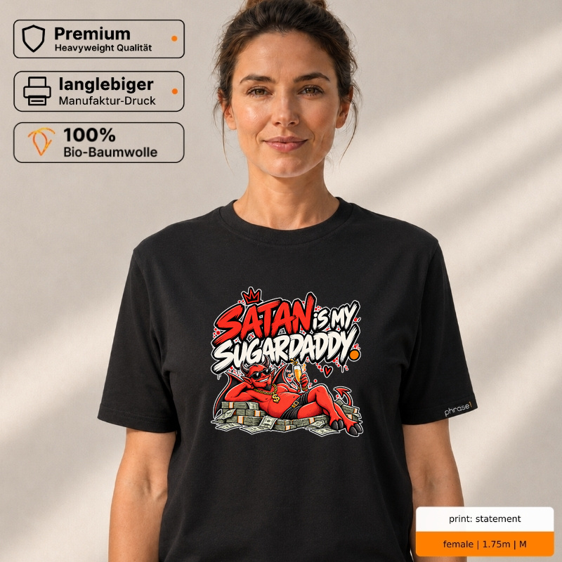 Premium T-Shirt „Satan is my Sugardaddy.“ Premium T-Shirt „Satan is my Sugardaddy.“