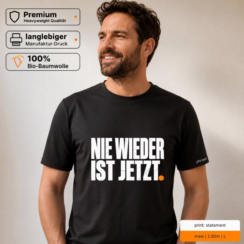 Premium T-Shirt „Nie wieder ist jetzt.“