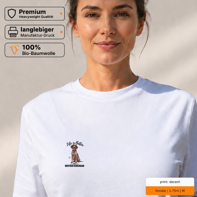 Life is Better with a Deutsch Kurzhaar – Premium T-Shirt Life is Better with a Deutsch Kurzhaar – Premium T-Shirt