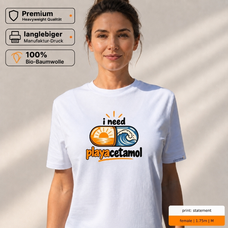Premium T-Shirt mit „i need playacetamol“ Sommer-Motiv