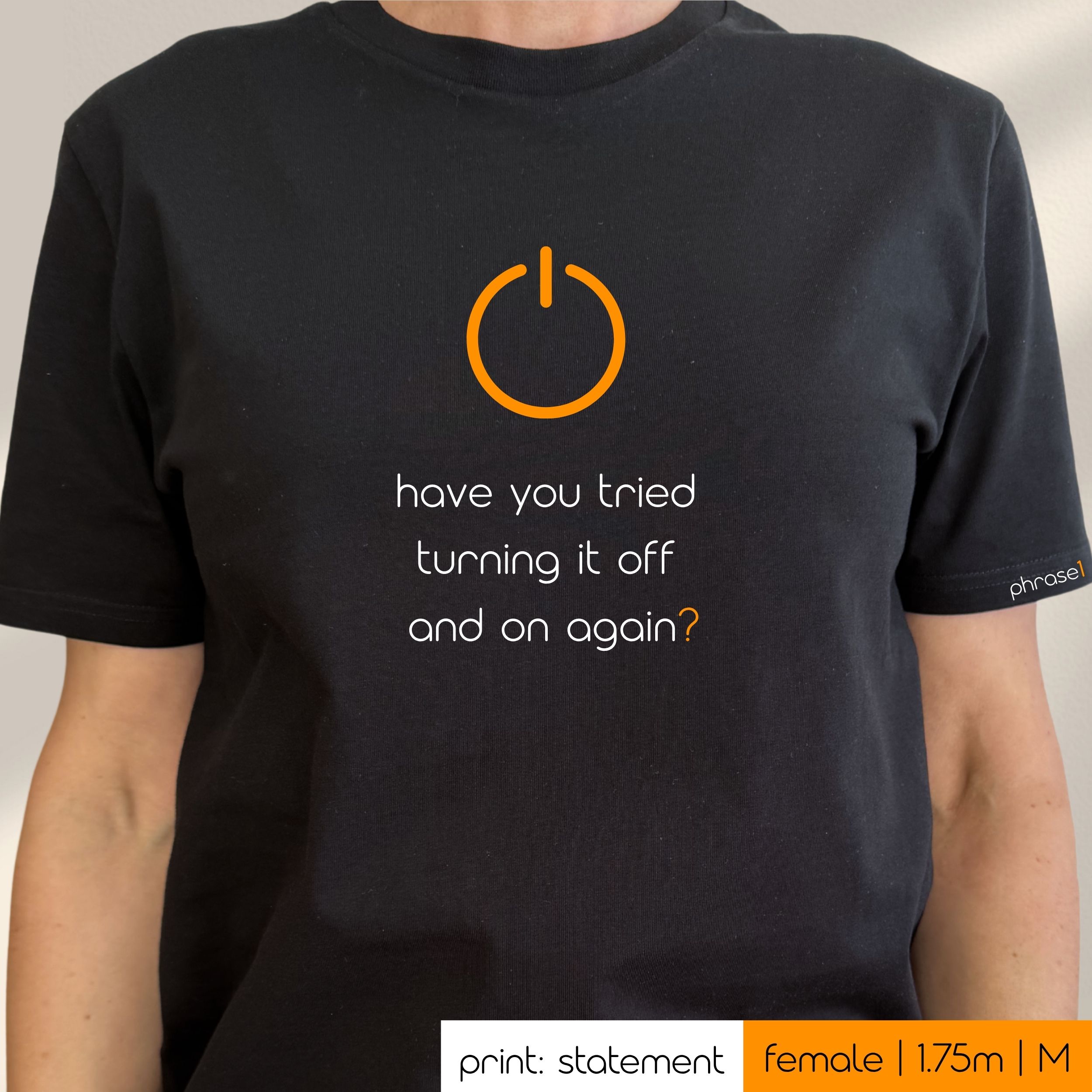 Premium T-Shirt mit Spruch und Visual "have you tried turning it off and on again?" Premium T-Shirt mit Spruch und Visual "have you tried turning it off and on again?"