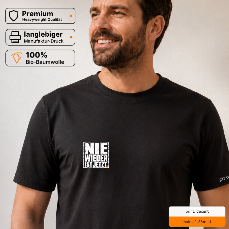 Premium T-Shirt "NIE WIEDER IST JETZT." Premium T-Shirt "NIE WIEDER IST JETZT."